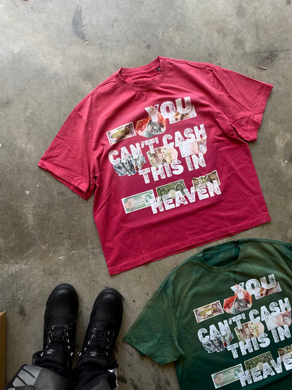 You Can’t Cash This In Heaven Sundried Tee